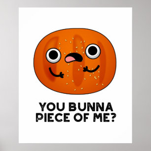 Poster Toi Bunna Pièce De Moi Drôle Bun Pun