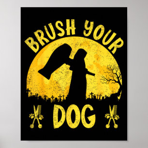 Poster Toilettage de chien brosse Récolteur Halloween Drô