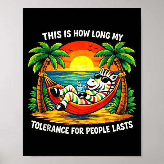 Poster Tolérance pour les gens dure aussi longtemps drôle (Devant)