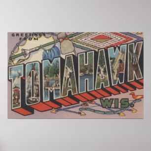 Poster Tomahawk, Wisconsin - Scènes de grandes lettres