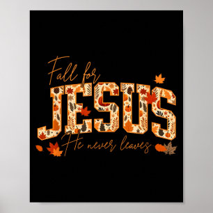 Poster Tombez pour Jésus Il ne quitte jamais Feuilles d'a