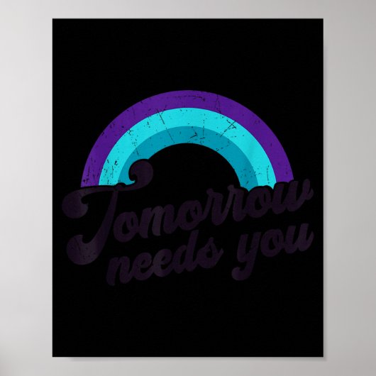 Poster Tomorrow Needs You Mental Health Message Suicide A (Devant)