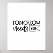 Poster Tomorrow Needs You - Minimalist Motivational Quote (Devant)