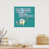 Poster Ton Dents Aint Va Se Brosser (Cuisine)