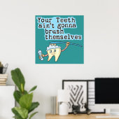 Poster Ton Dents Aint Va Se Brosser (Bureau à domicile)
