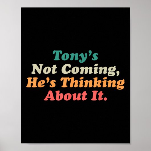 Poster Tony ne vient pas Il pense à ça drôle Quo (Devant)