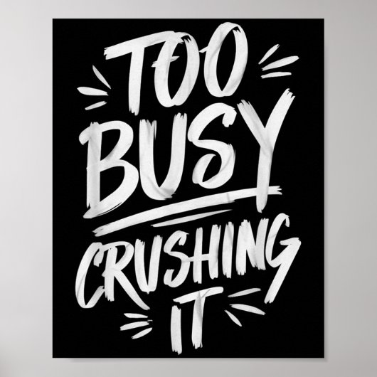 Poster Too Busy Crushing It Successful Motivation Winner  (Devant)