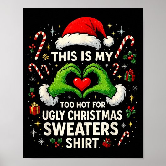 Poster Too Hot For Ugly Christmas Sweaters Funny Holiday  (Devant)
