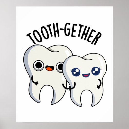 Poster Tooth-gether Funny Tooth Pun (Devant)