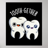 Poster Tooth-gether Funny Tooth Pun Dark BG (Devant)