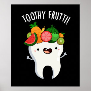 Poster Toothy Fruity Funny Puns Dentaires Dark BG