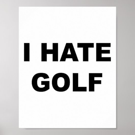 Poster Top That Says - I Hate Golf Funny Gift - Golf Suck (Devant)