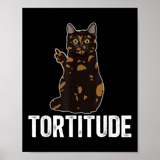 Poster Tortitude Tortoiseshell Chat propriétaire Tortie A (Devant)