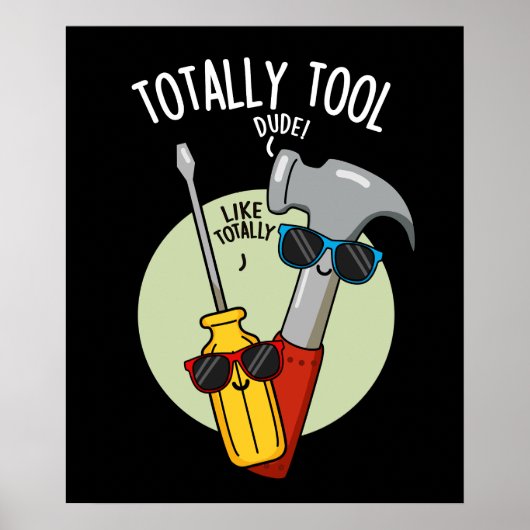 Poster Totalement outil drôle de jeu de mots de bricoleur (Devant)