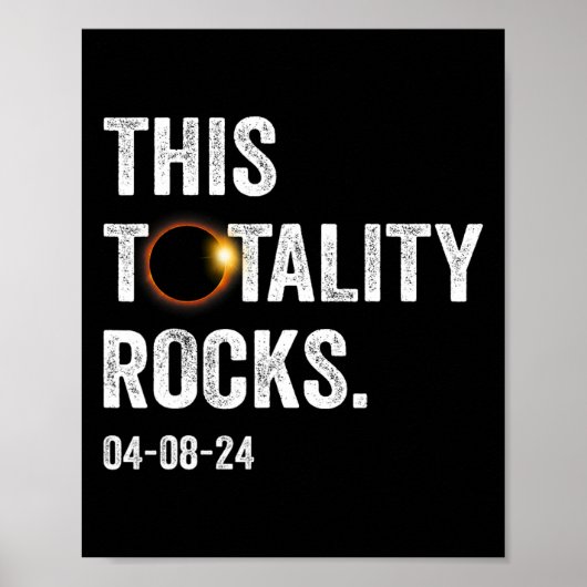 Poster Totalité Rocks Drôle Total Éclipse Solaire 8 2 avr (Devant)