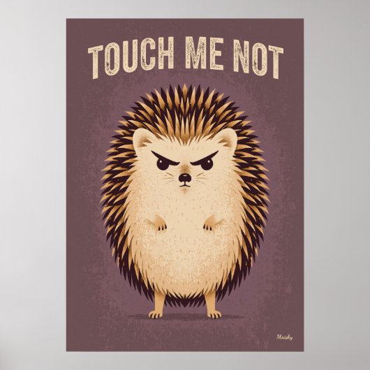 Poster Touch Me Not – Funny Angry Hedgehog Cartoon (Devant)
