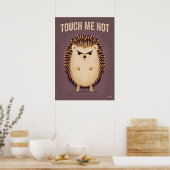 Poster Touch Me Not – Funny Angry Hedgehog Cartoon (Cuisine)