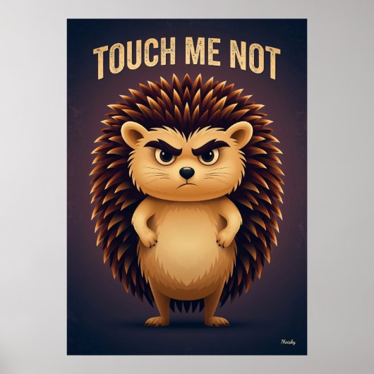 Poster Touch Me Not Hedgehog – Funny Cartoon Character (Devant)