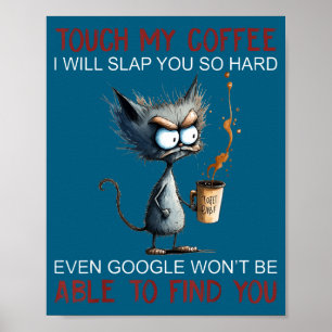 Poster Touche mon café, je te giflerai si fort, drôle de