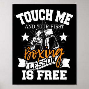 Poster Touchez-Moi Et Votre Première Leçon De Boxe Est Gr