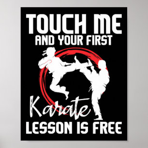 Poster Touchez-Moi Et Votre Première Leçon De Karaté Est