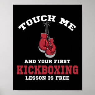 Poster Touchez-Moi Et Votre Première Leçon De Kickboxing 