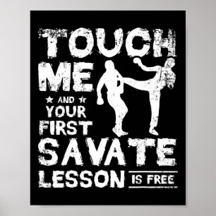 Poster Touchez-Moi Et Votre Première Leçon De Savate Est 