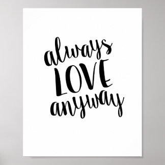 Poster Toujours aimer de toute façon Motivitionnel Citati