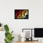 Poster Toujours Continuer à Se Battre (Bureau à domicile)