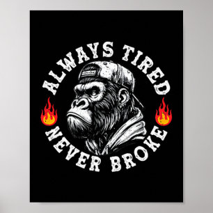 Poster Toujours fatigué jamais fauché singe drôle (2 face
