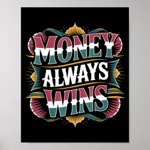 Poster Toujours l'argent gagne la mentalité de cash succè