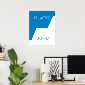 Poster Toujours rêver (Bureau à domicile)