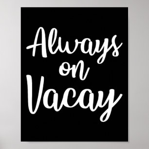 Poster Toujours Sur Vacay Funny Famille Vacances Plage Ca