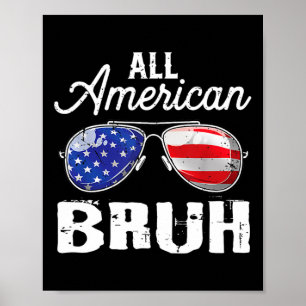 Poster Tous les Américains Bruh 4 juillet Usa Sungles Fam