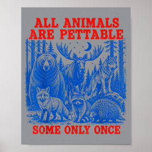 Poster Tous les animaux sont mignons certains seulement d