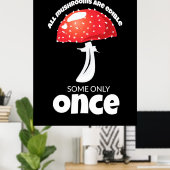 Poster Tous Les Champignons Ne Sont Réglables Qu'Une Fois (Bureau à domicile)