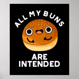 Poster Tous Mes Buns Sont Destinés Amusants Pun De Nourri
