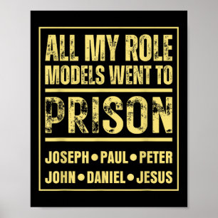 Poster Tous Mes Modèles De Rôle Sont Allés En Prison Jésu