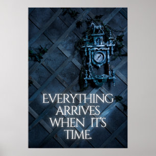 Poster Tout arrive en son temps. Inspiration