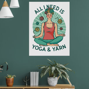 Poster Tout ce dont j'ai besoin est Yoga et Yarne Phrase