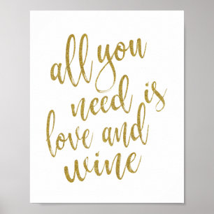 Poster Tout ce dont vous avez besoin est amour et vin Or 