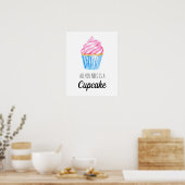 Poster Tout ce dont vous avez besoin est Cupcake Watercol (Cuisine)