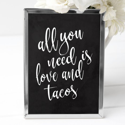 Poster Tout ce dont vous avez besoin est l'amour et tacos