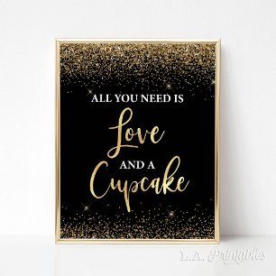 Poster Tout ce dont vous avez besoin est Love & Cupcakes