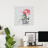 Poster Tout ce dont vous avez besoin est Rose d'amour (Bureau à domicile)