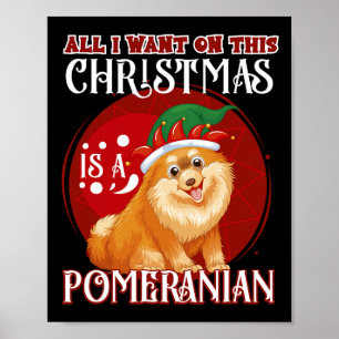 Poster Tout Ce Que Je Veux Pour Noël Est Poméranien Noël