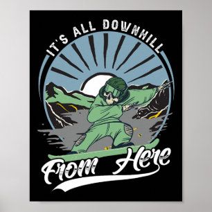 Poster Tout est en descente d'ici - Snowboard - Ski