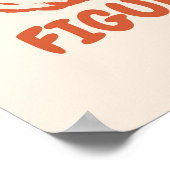 Poster Tout Est Figurable - Fente Motivationnelle (Coin)