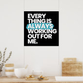 Poster Tout fonctionne toujours pour moi (Cuisine)