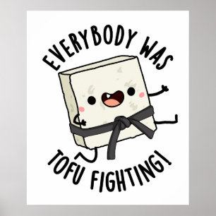 Poster Tout Le Monde Était Tofu Luttant Contre Le Jeu De